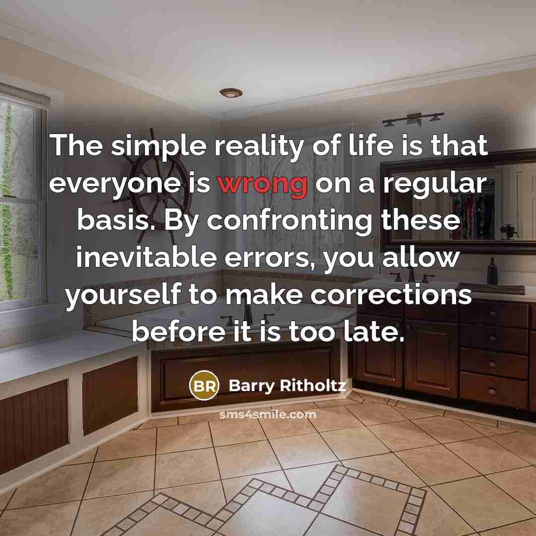 “The simple reality of life is that everyone is wrong…” quote by Barry Ritholtz