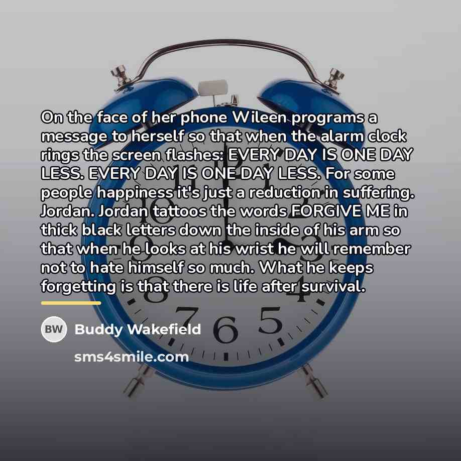 “On the face of her phone Wileen programs a message…” quote by Buddy Wakefield