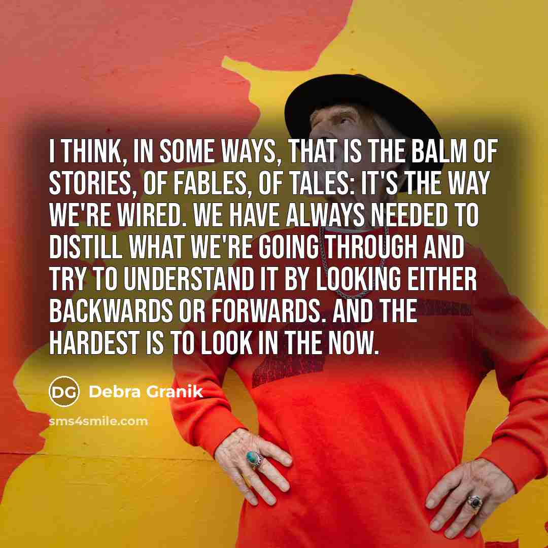 “I think, in some ways, that is the balm of…” quote by Debra Granik