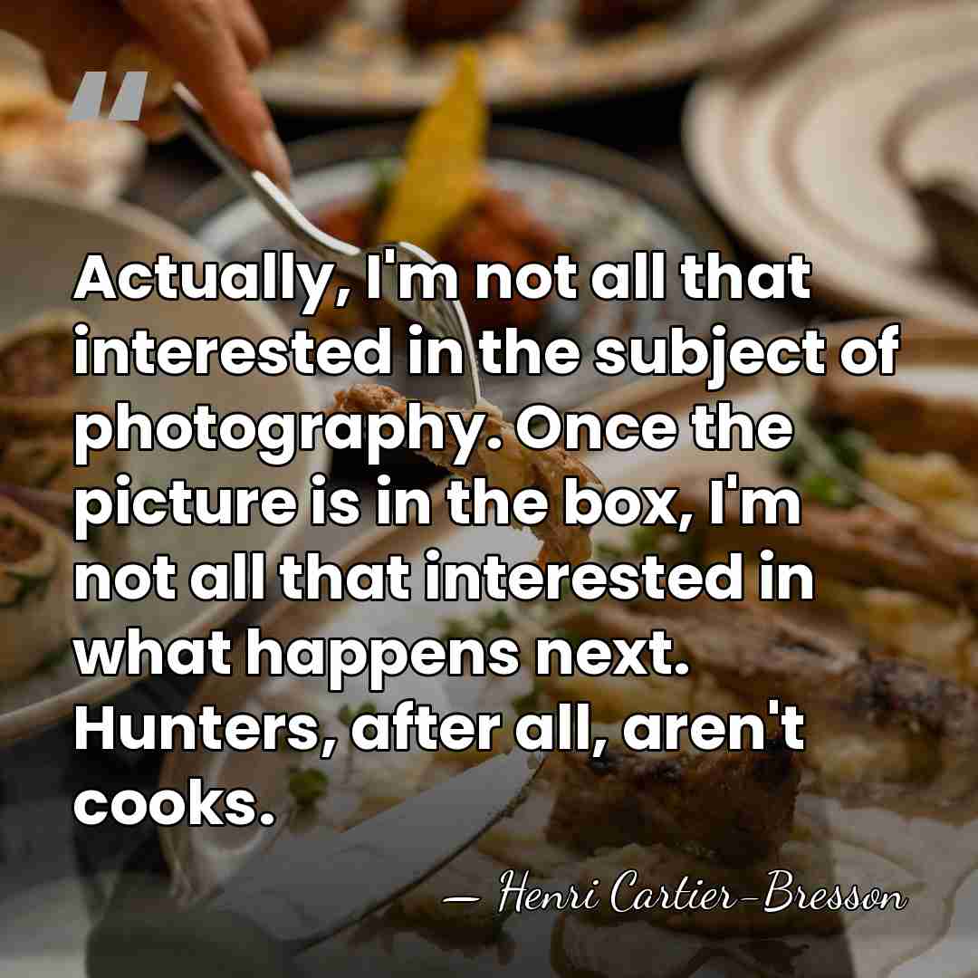 Actually, I'm not all that interested in the subject of photography. Once&hellip; - Henri Cartier-Bresson