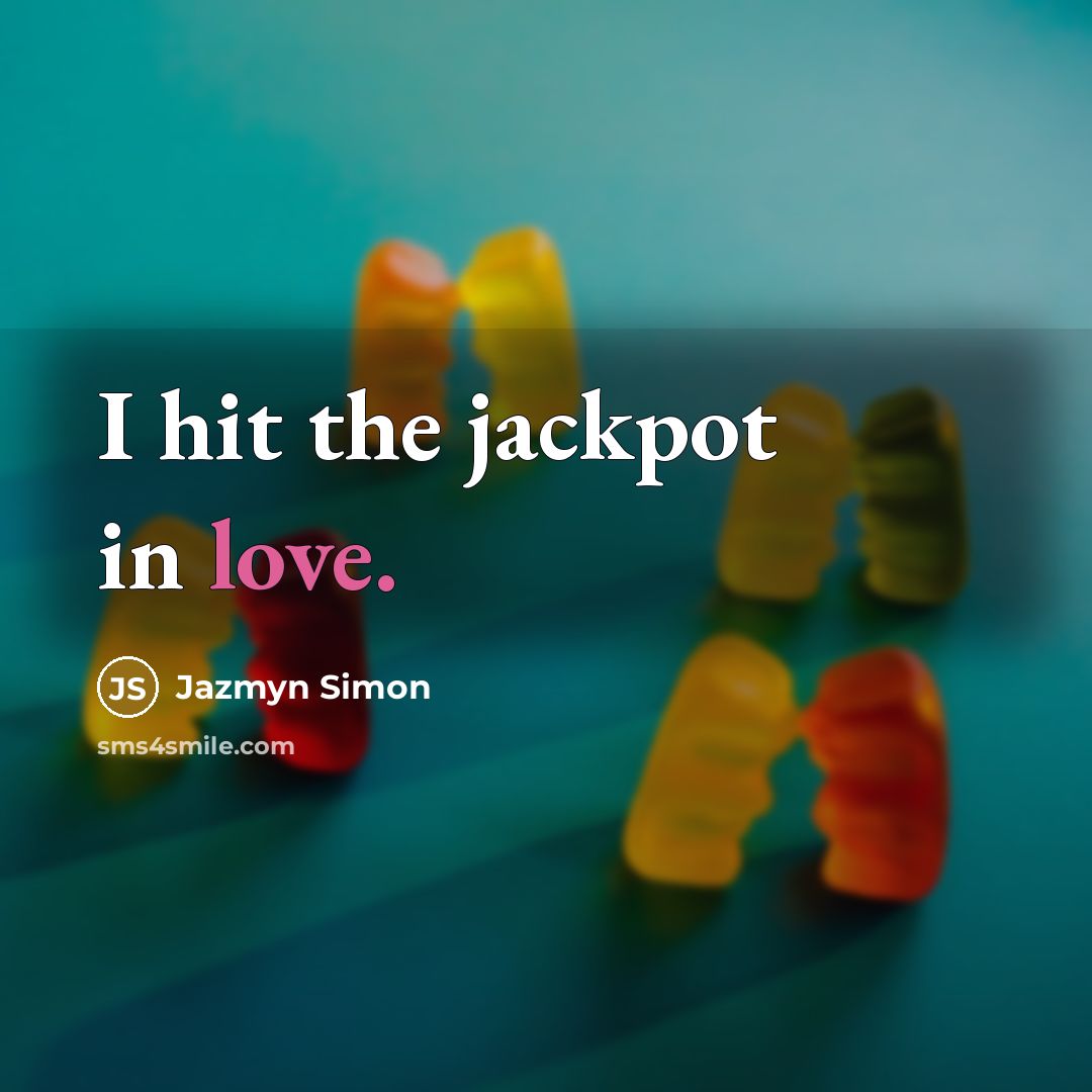 “I hit the jackpot in love.…” quote by Jazmyn Simon