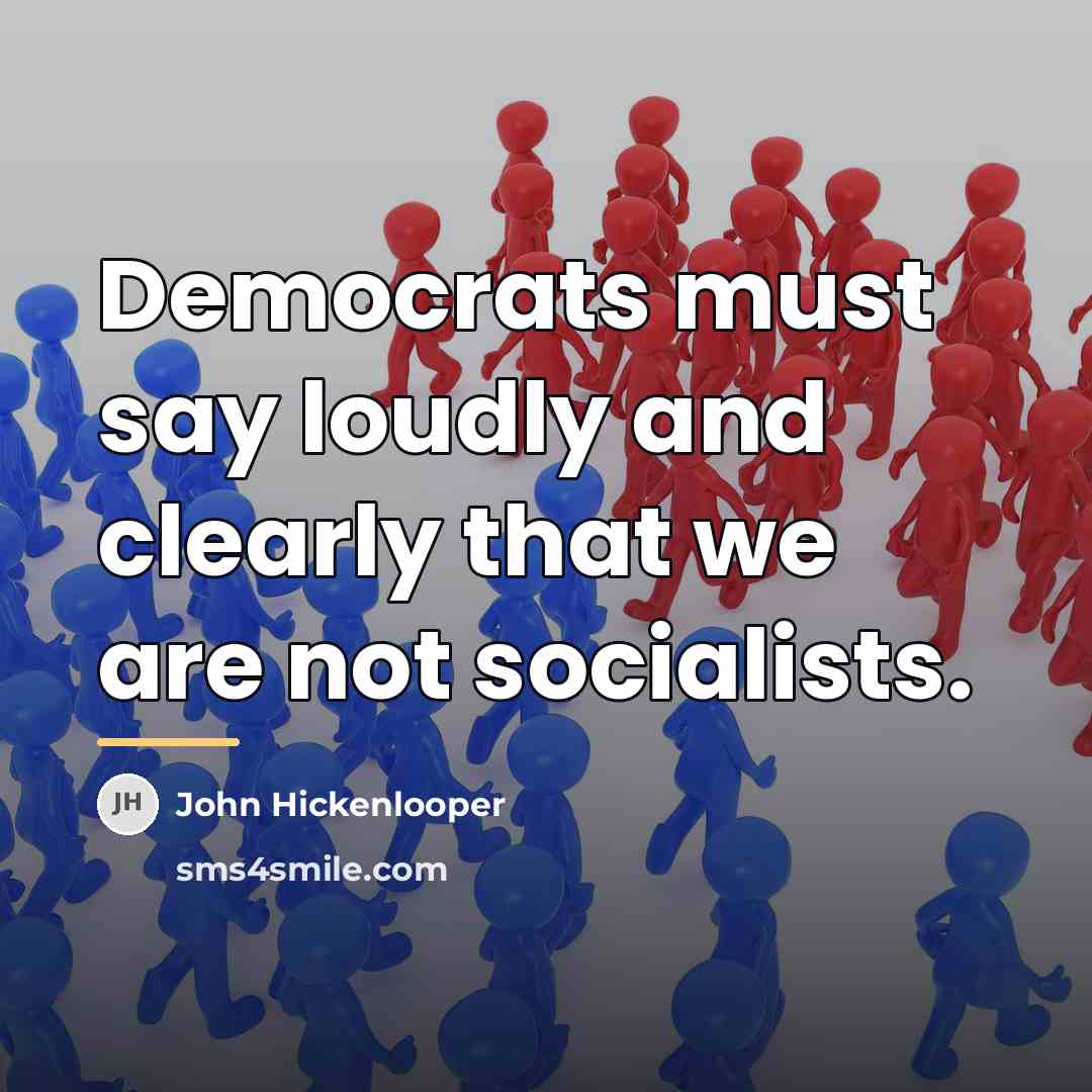 “Democrats must say loudly and clearly that we are not…” quote by John Hickenlooper