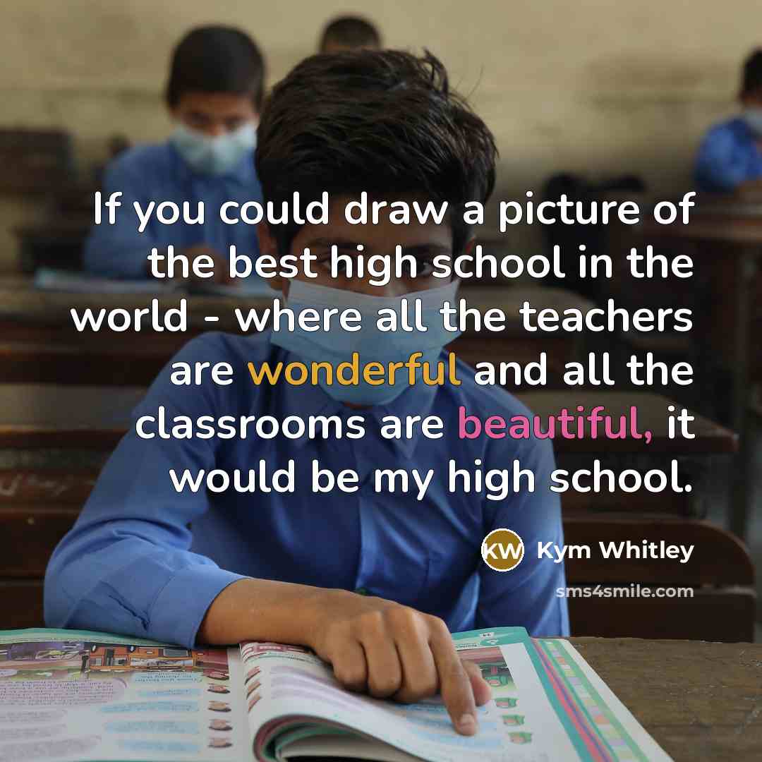 “If you could draw a picture of the best high…” quote by Kym Whitley