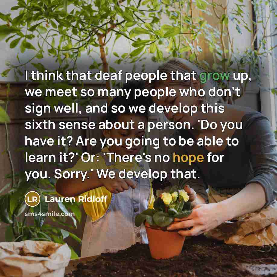 “I think that deaf people that grow up, we meet…” quote by Lauren Ridloff