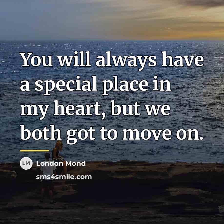 “You will always have a special place in my heart,…” quote by London Mond