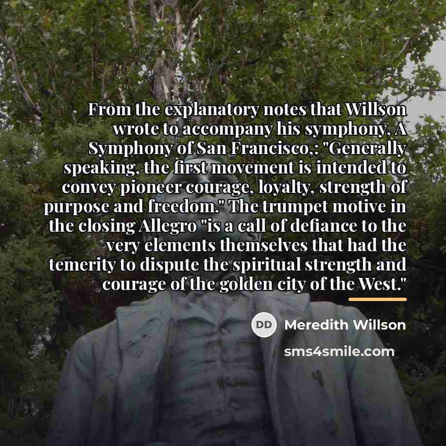 “From the explanatory notes that Willson wrote to accompany his…” quote by Meredith Willson