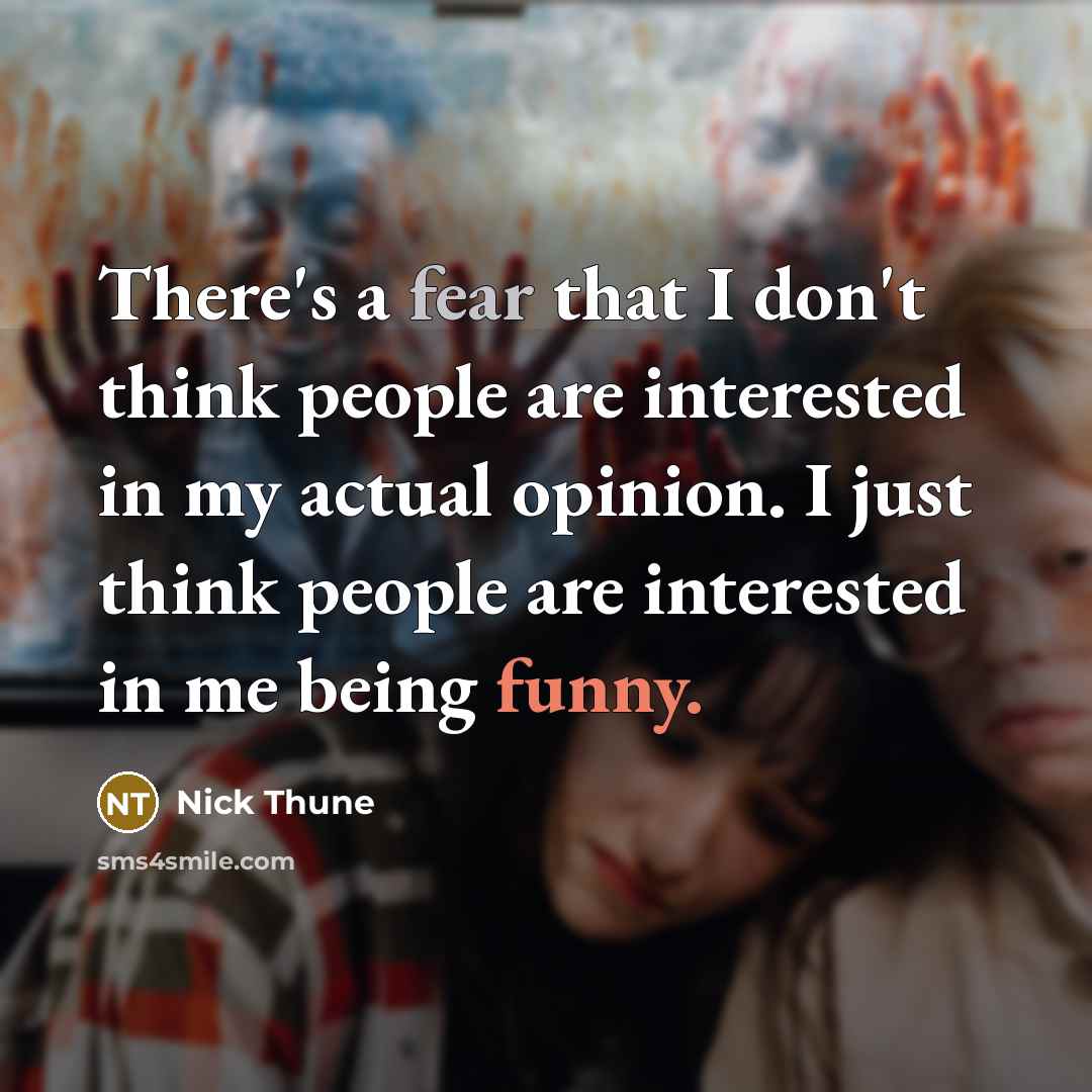 “There's a fear that I don't think people are interested…” quote by Nick Thune