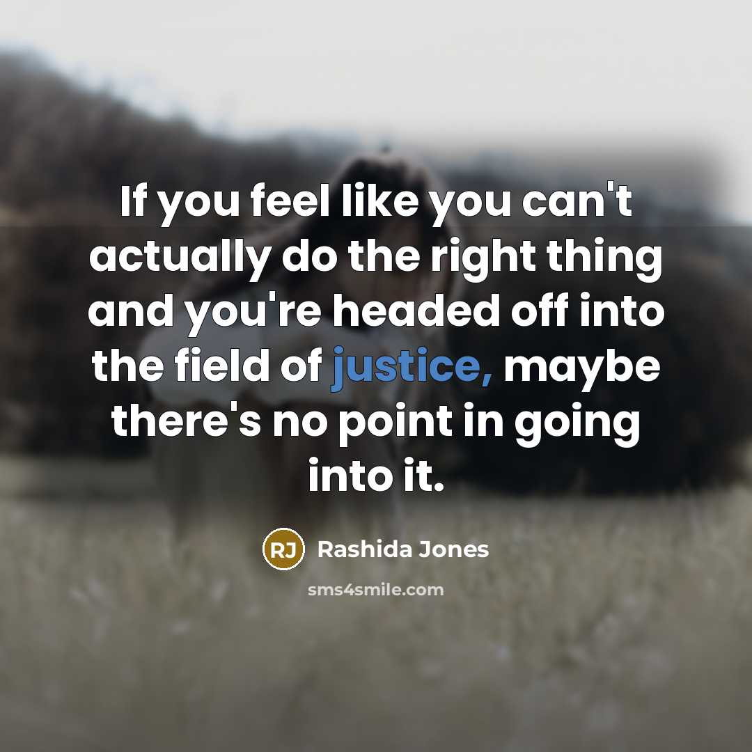 “If you feel like you can't actually do the right…” quote by Rashida Jones