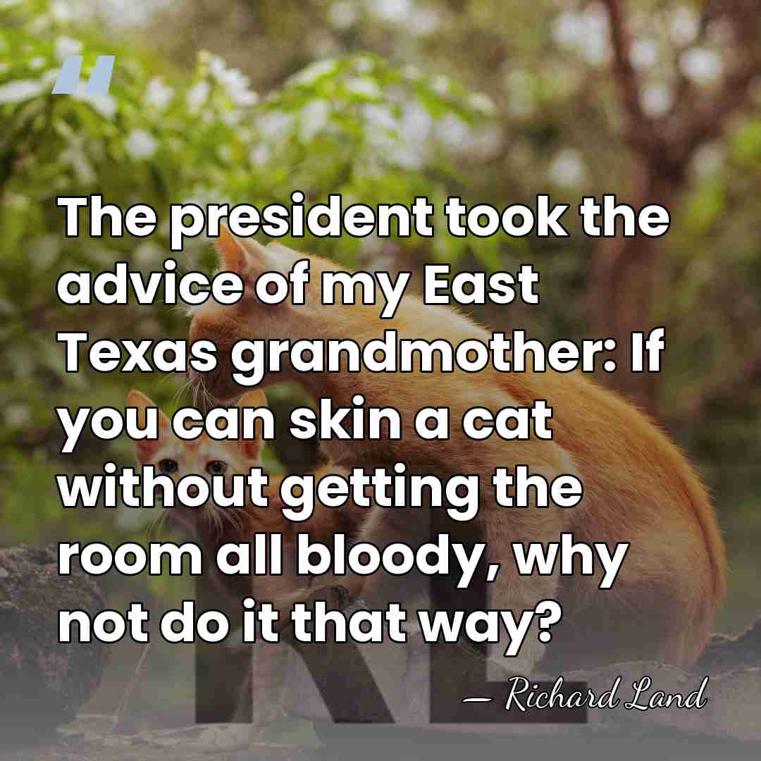 The president took the advice of my East Texas grandmother: If you&hellip; - Richard Land