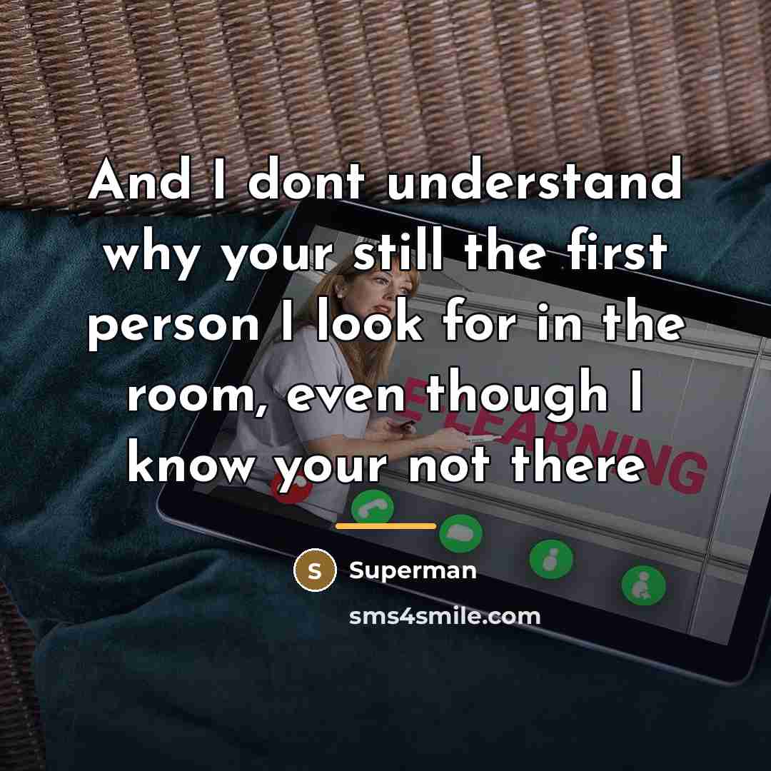 “And I dont understand why your still the first person…” quote by Superman
