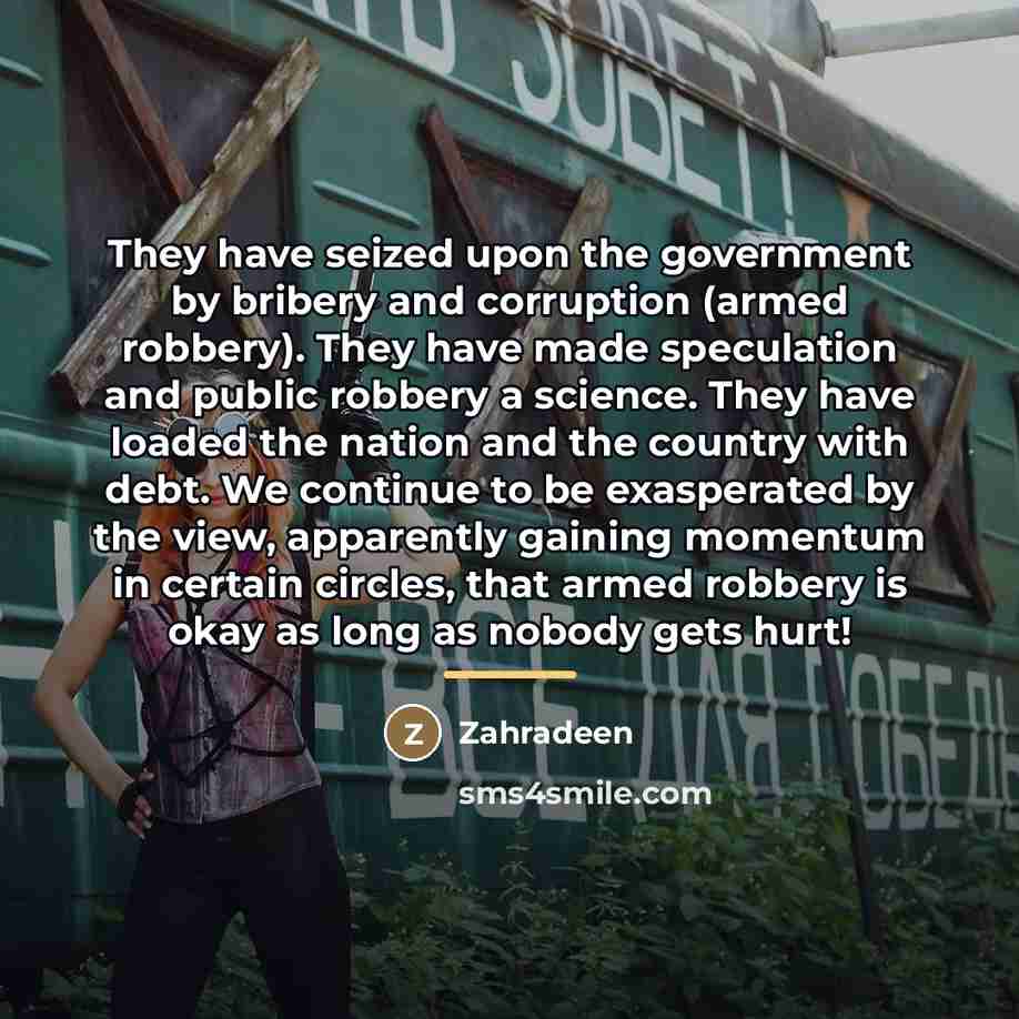 “They have seized upon the government by bribery and corruption…” quote by Zahradeen