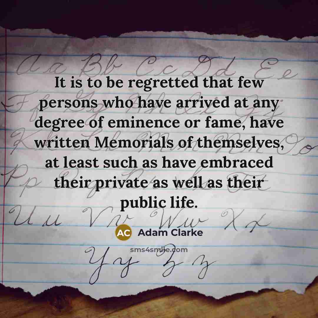 “It is to be regretted that few persons who have…” quote by Adam Clarke