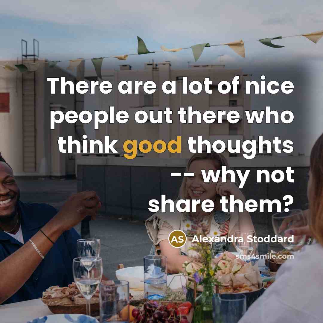 “There are a lot of nice people out there who…” quote by Alexandra Stoddard