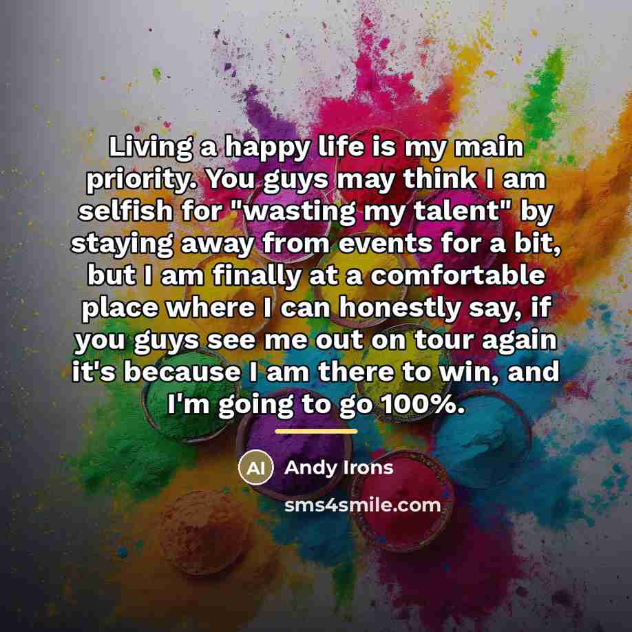 “Living a happy life is my main priority. You guys…” quote by Andy Irons