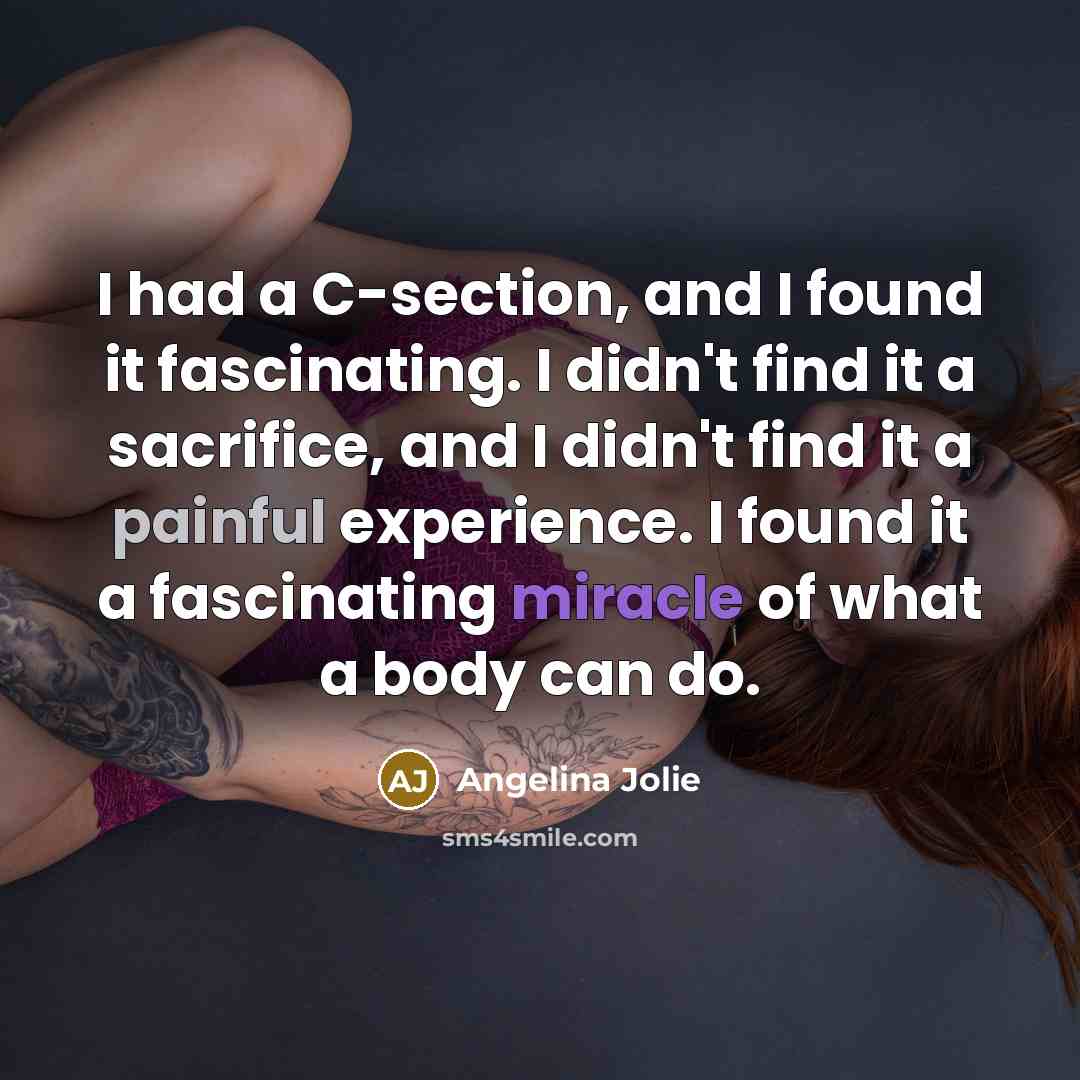 “I had a C-section, and I found it fascinating. I…” quote by Angelina Jolie