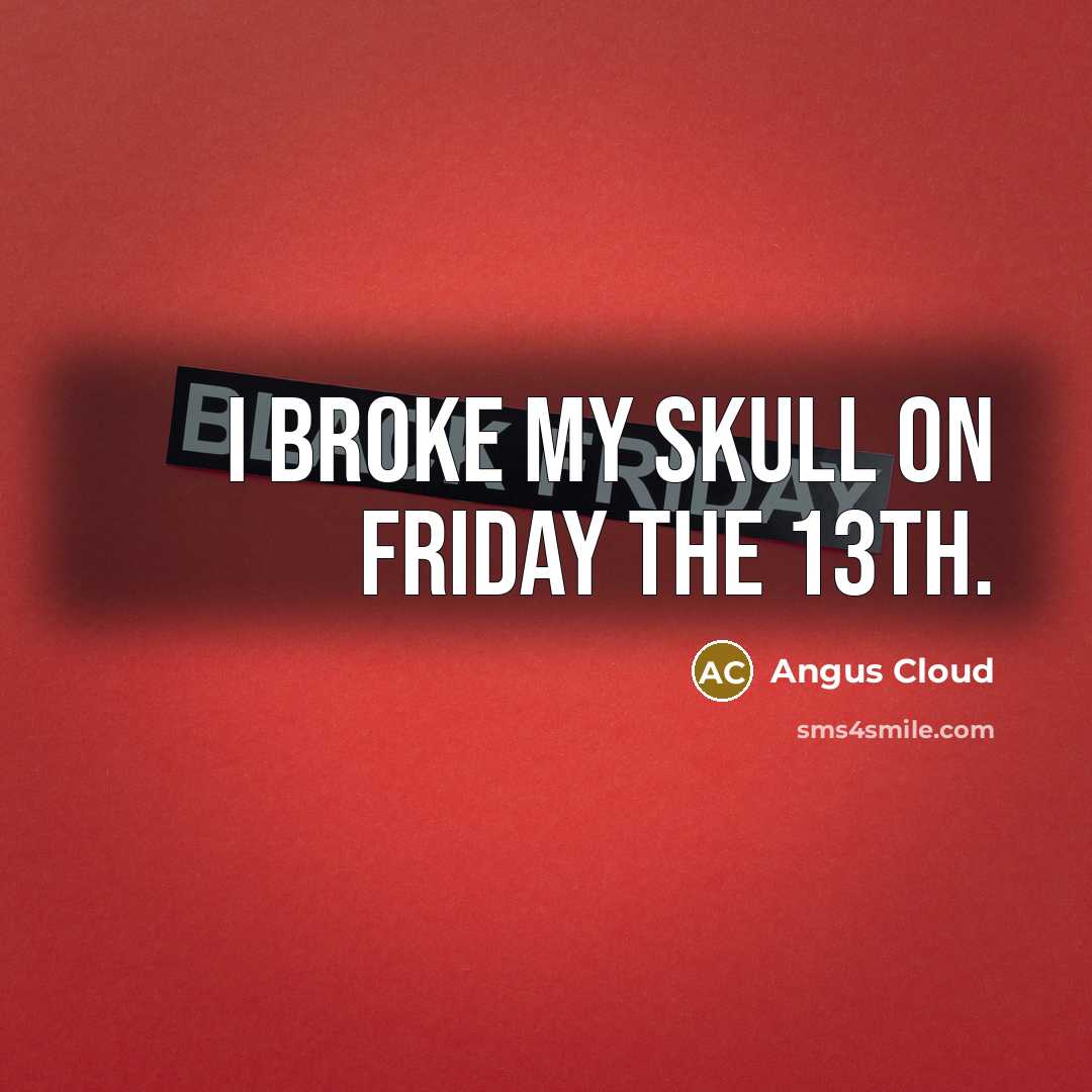 “I broke my skull on Friday the 13th.…” quote by Angus Cloud