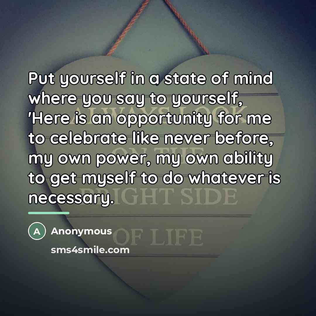 “Put yourself in a state of mind where you say…” quote by Anonymous