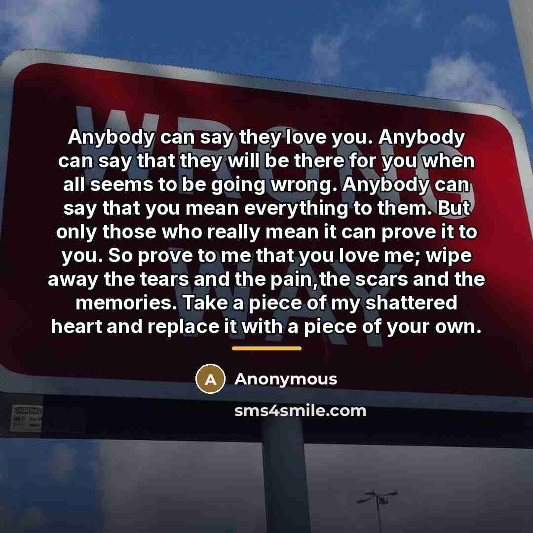“Anybody can say they love you. Anybody can say that…” quote by Anonymous