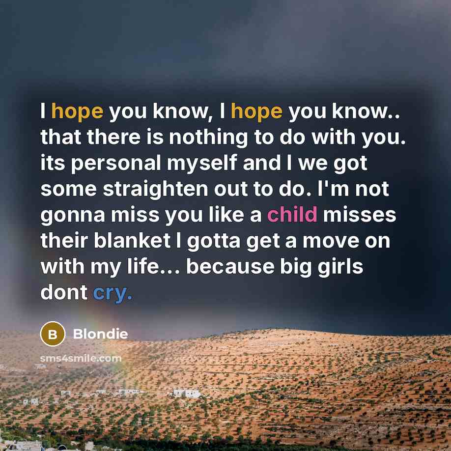 “I hope you know, I hope you know.. that there…” quote by Blondie