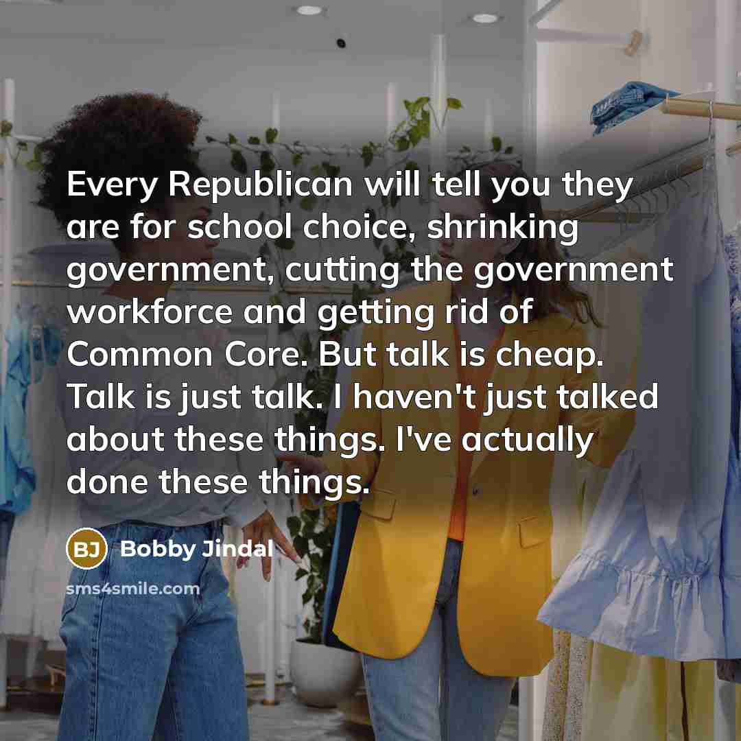 “Every Republican will tell you they are for school choice,…” quote by Bobby Jindal