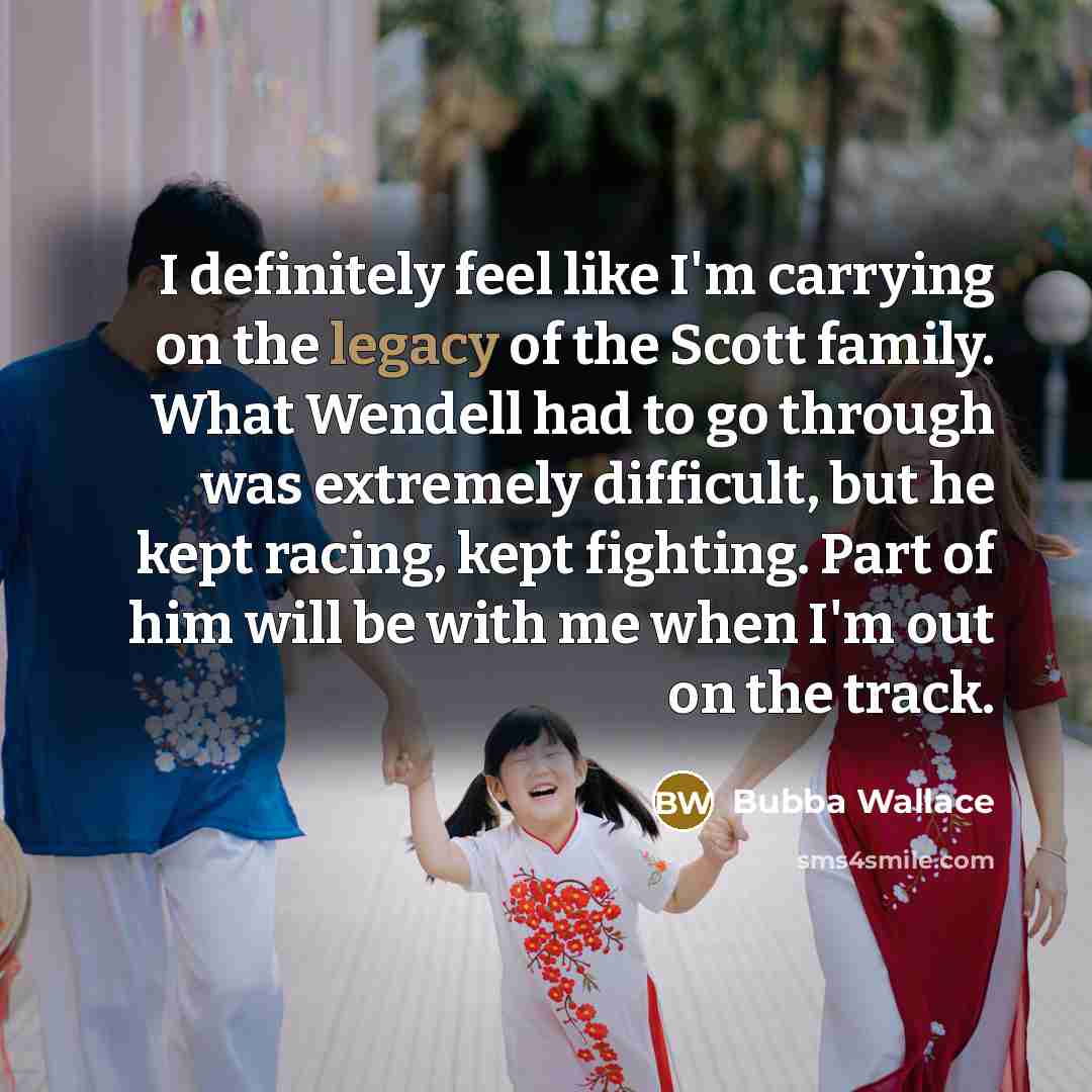“I definitely feel like I'm carrying on the legacy of…” quote by Bubba Wallace