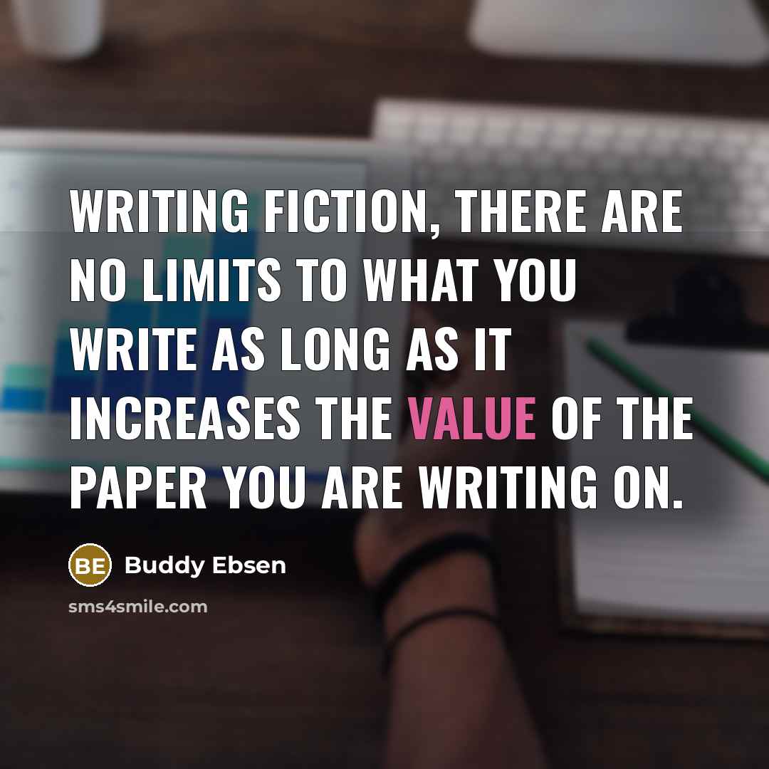 “Writing fiction, there are no limits to what you write…” quote by Buddy Ebsen