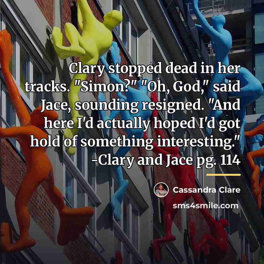 “Clary stopped dead in her tracks. "Simon?" "Oh, God," said…” quote by Cassandra Clare