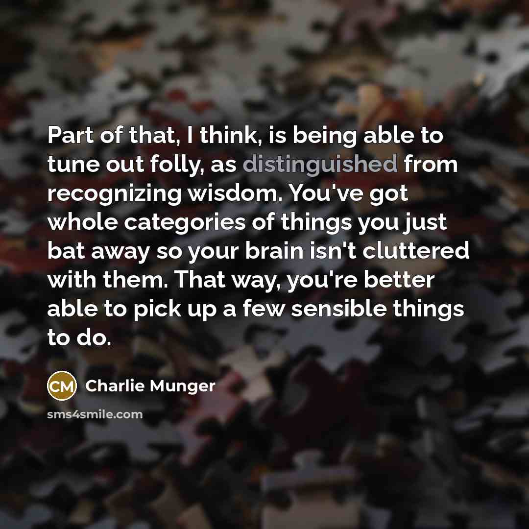 “Part of that, I think, is being able to tune…” quote by Charlie Munger