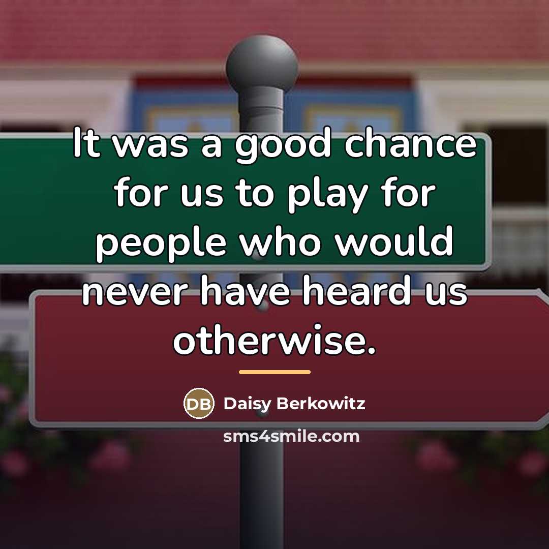 “It was a good chance for us to play for…” quote by Daisy Berkowitz