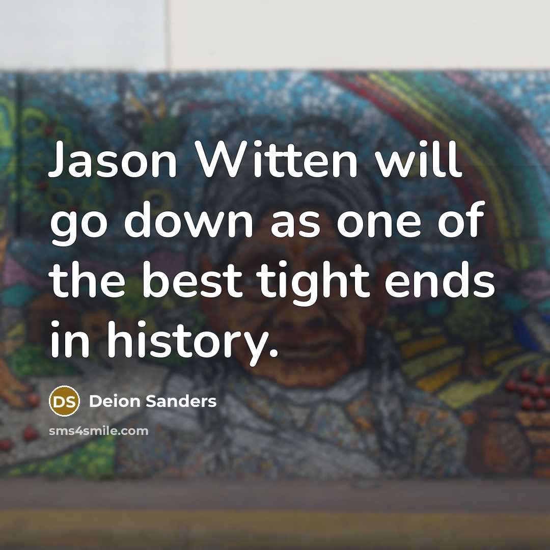 “Jason Witten will go down as one of the best…” quote by Deion Sanders