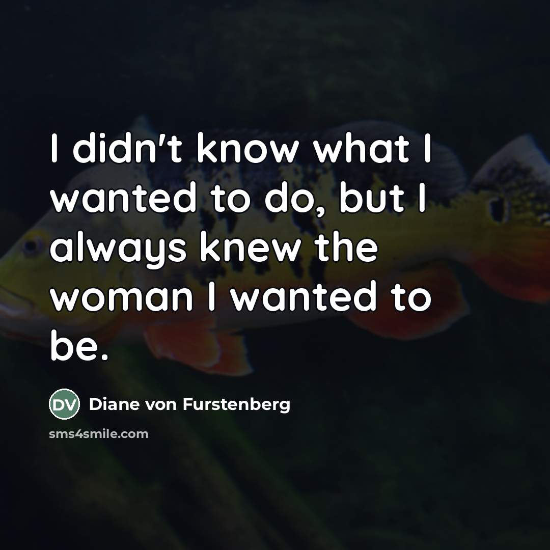 “I didn't know what I wanted to do, but I…” quote by Diane von Furstenberg