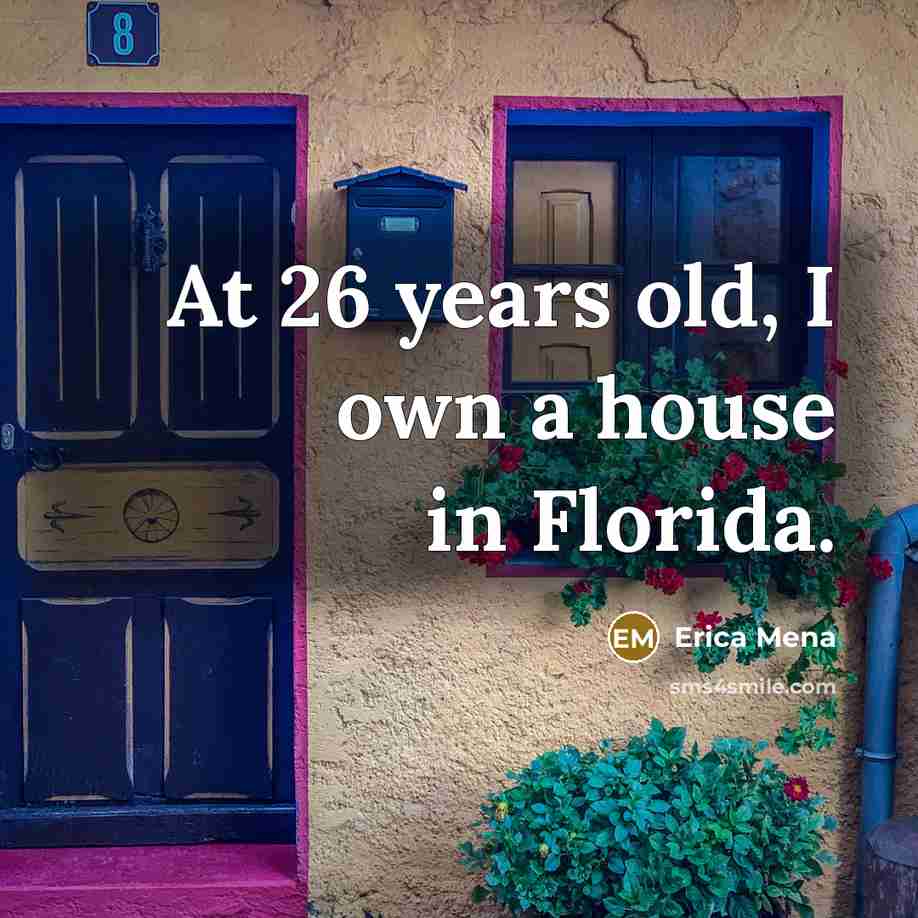 “At 26 years old, I own a house in Florida.…” quote by Erica Mena