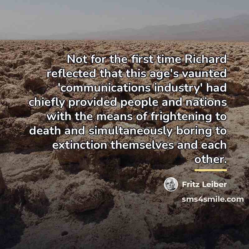 “Not for the first time Richard reflected that this age's…” quote by Fritz Leiber