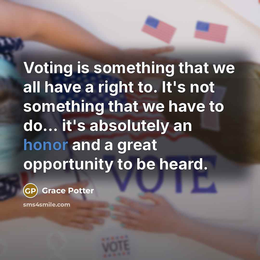 “Voting is something that we all have a right to.…” quote by Grace Potter