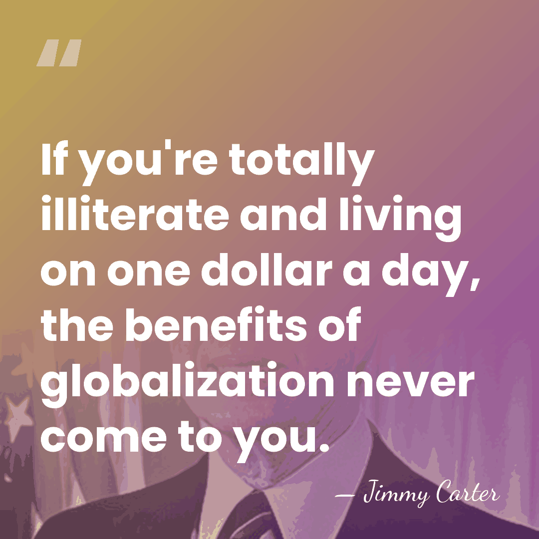 If you're totally illiterate and living on one dollar a day, the&hellip; - Jimmy Carter