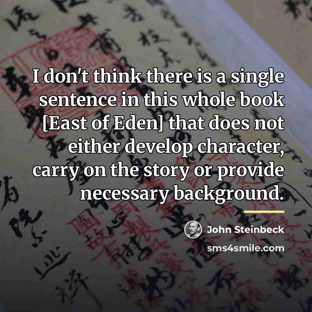 “I don't think there is a single sentence in this…” quote by John Steinbeck