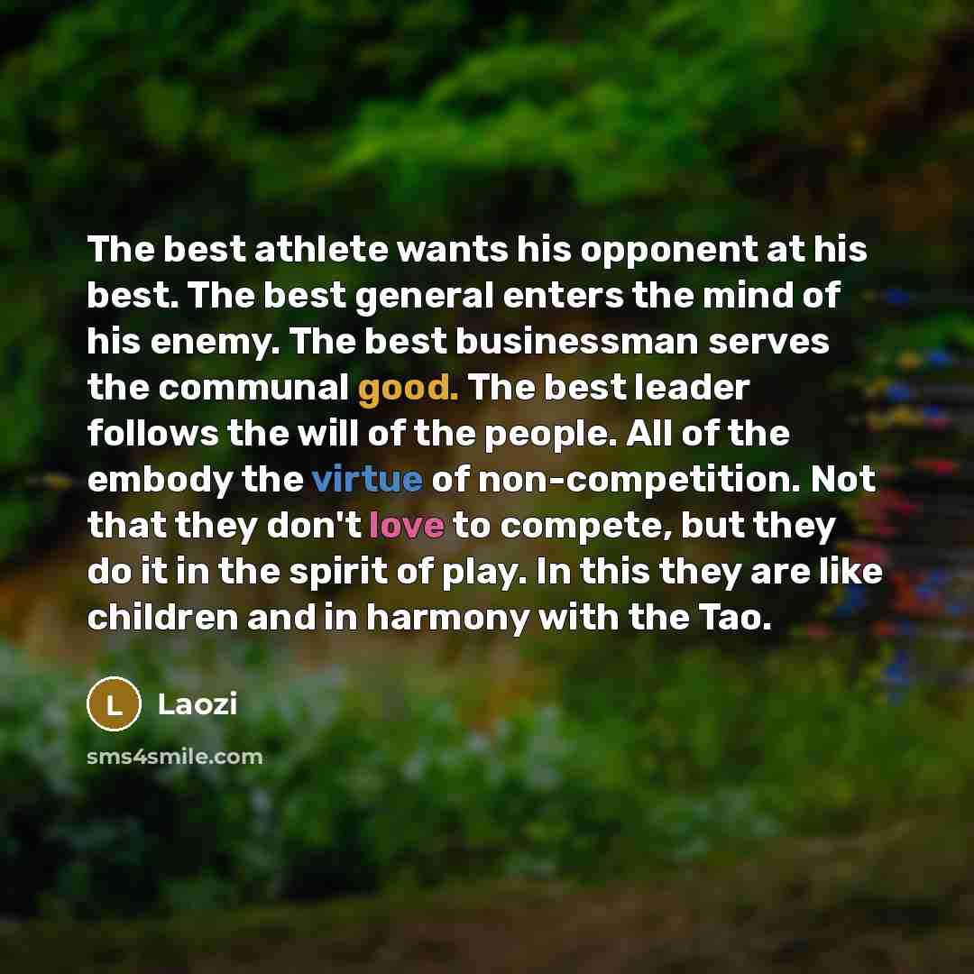 “The best athlete wants his opponent at his best. The…” quote by Laozi