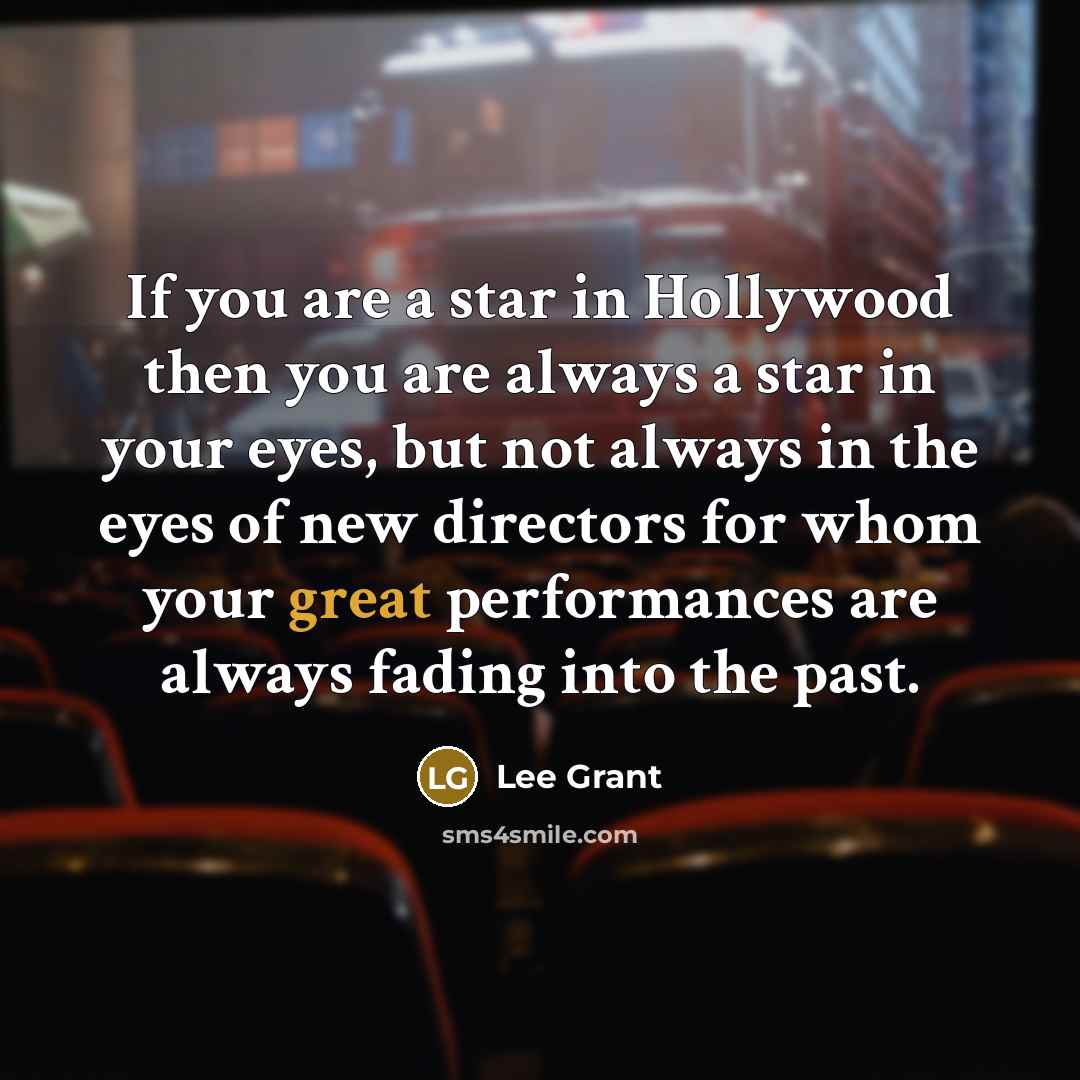 “If you are a star in Hollywood then you are…” quote by Lee Grant