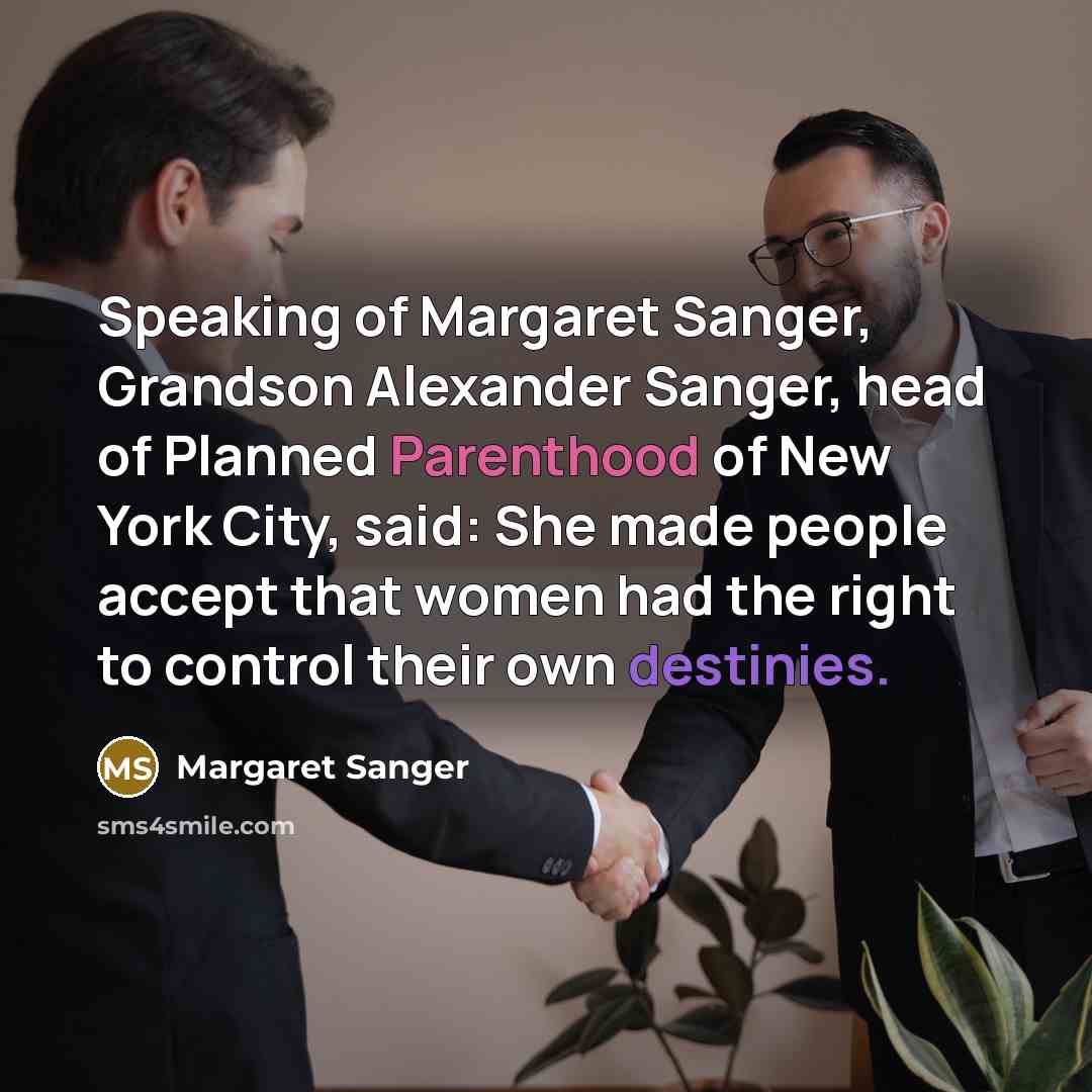 “Speaking of Margaret Sanger, Grandson Alexander Sanger, head of Planned…” quote by Margaret Sanger