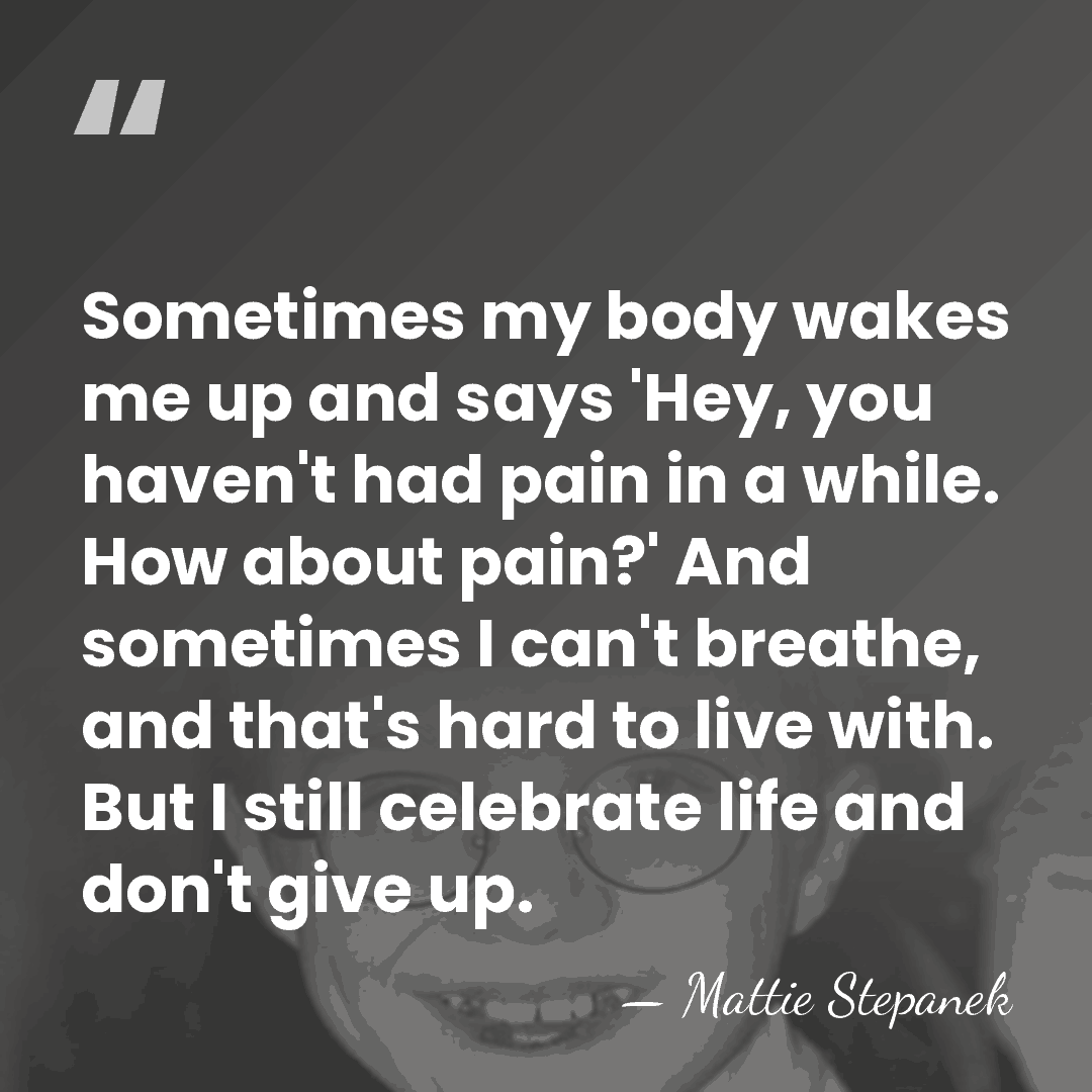 Sometimes my body wakes me up and says 'Hey, you haven't had&hellip; - Mattie Stepanek