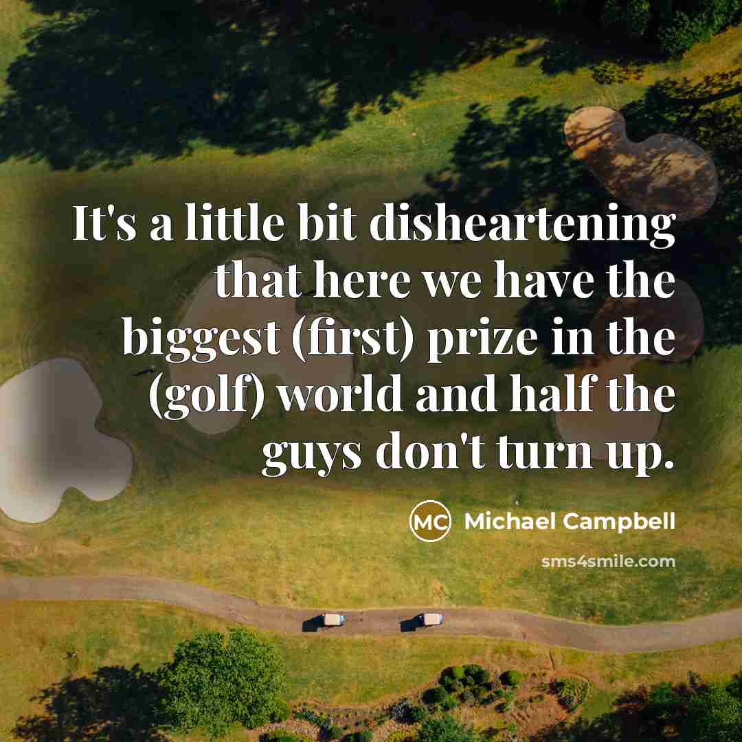 “It's a little bit disheartening that here we have the…” quote by Michael Campbell