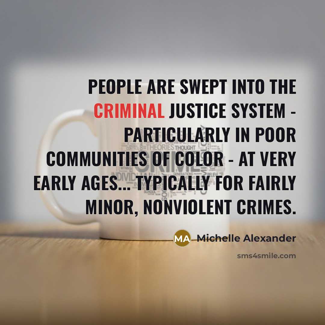 “People are swept into the criminal justice system - particularly…” quote by Michelle Alexander