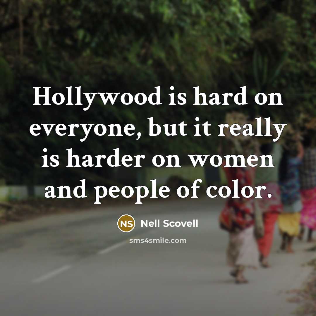 “Hollywood is hard on everyone, but it really is harder…” quote by Nell Scovell