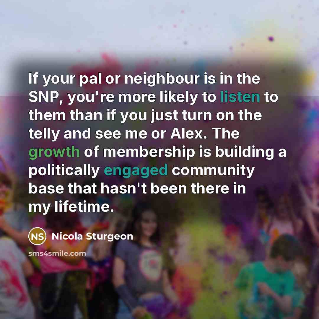 “If your pal or neighbour is in the SNP, you're…” quote by Nicola Sturgeon