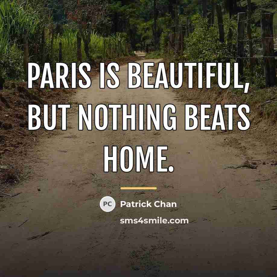 “Paris is beautiful, but nothing beats home.…” quote by Patrick Chan
