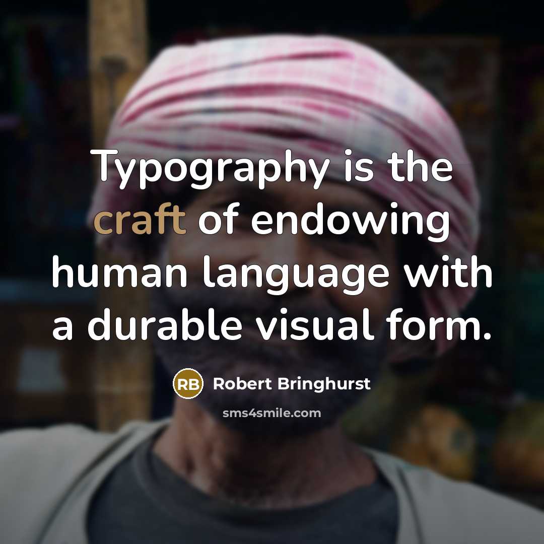 “Typography is the craft of endowing human language with a…” quote by Robert Bringhurst