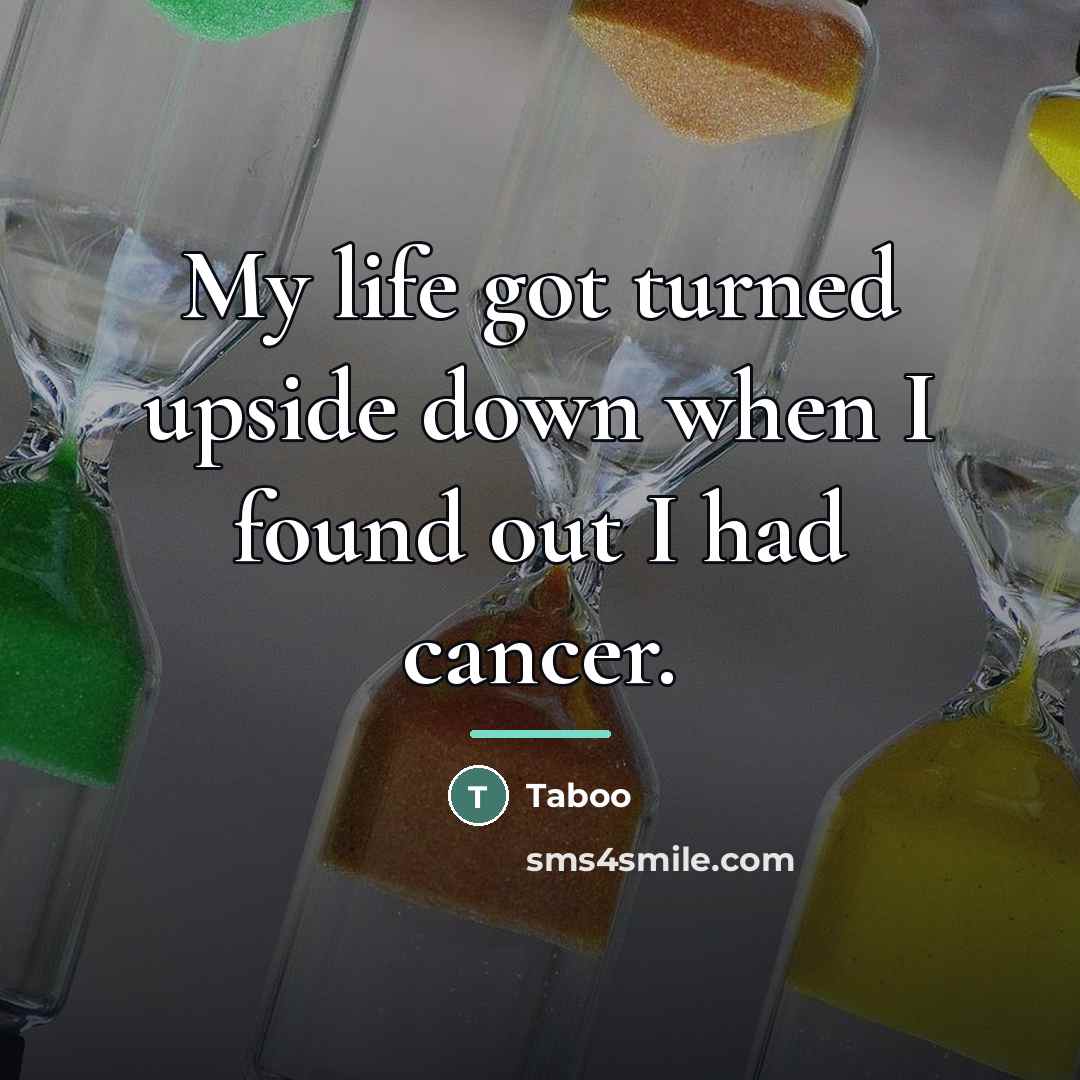 “My life got turned upside down when I found out…” quote by Taboo