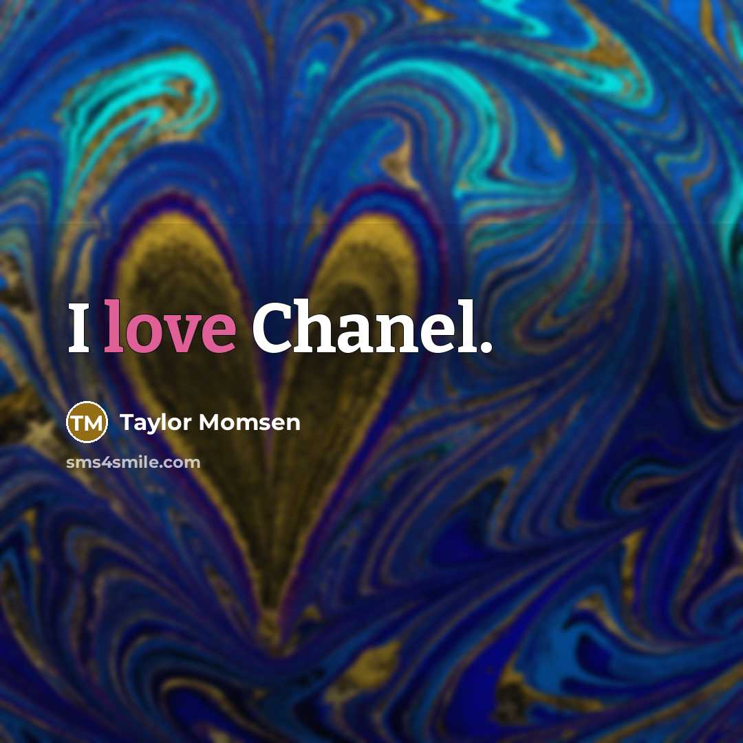“I love Chanel.…” quote by Taylor Momsen