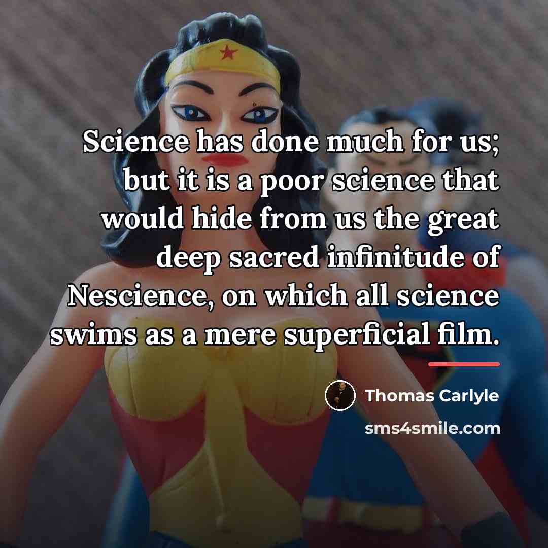 “Science has done much for us; but it is a…” quote by Thomas Carlyle