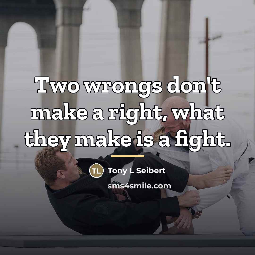 “Two wrongs don't make a right, what they make is…” quote by Tony L Seibert